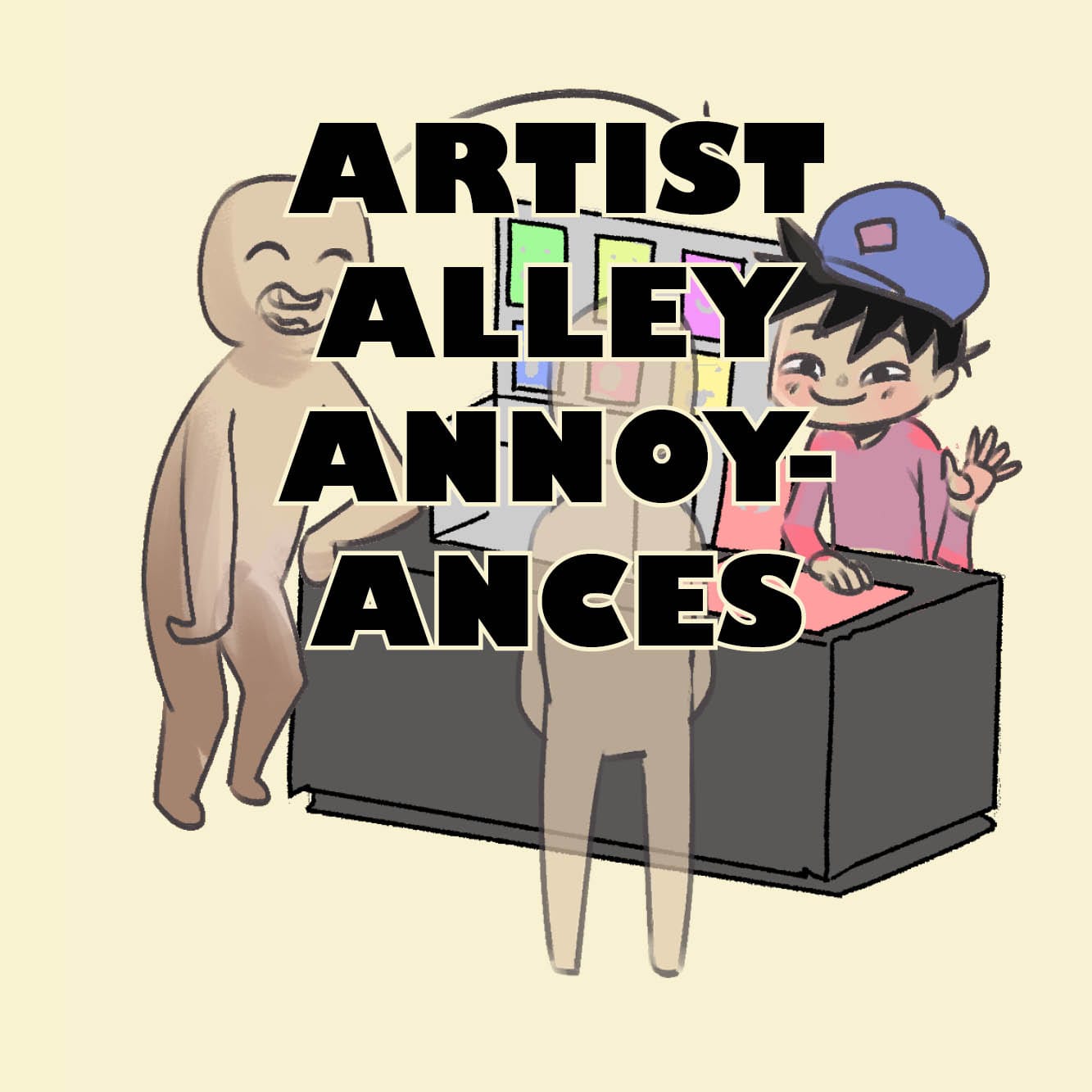 4-panel comic titled Artist Alley Annoyances showing funny and relatable moments artists experience while tabling at conventions