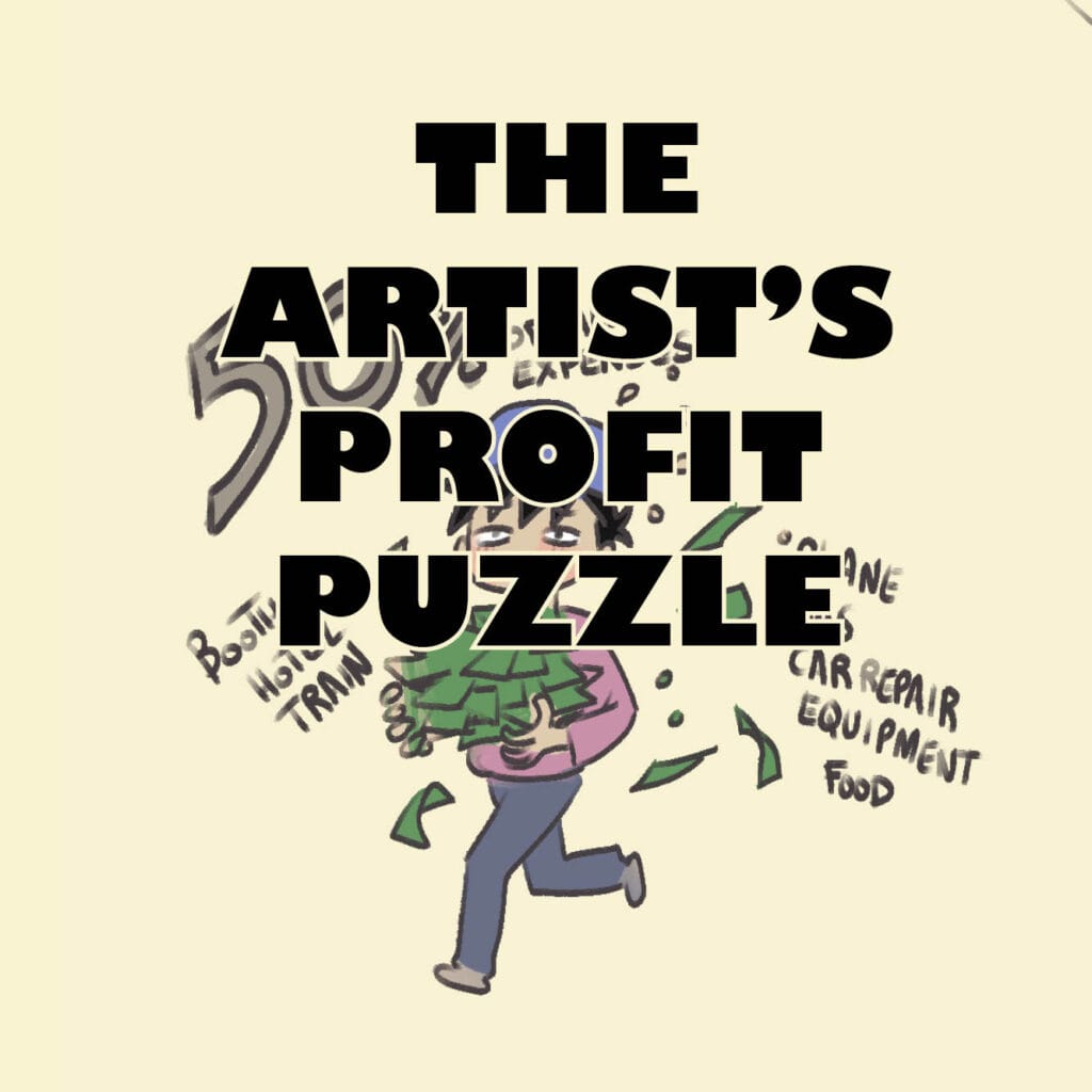 4-panel comic titled Artist Profit Puzzle about an artist trying to calculate convention profits and realizing how little remains after expenses.